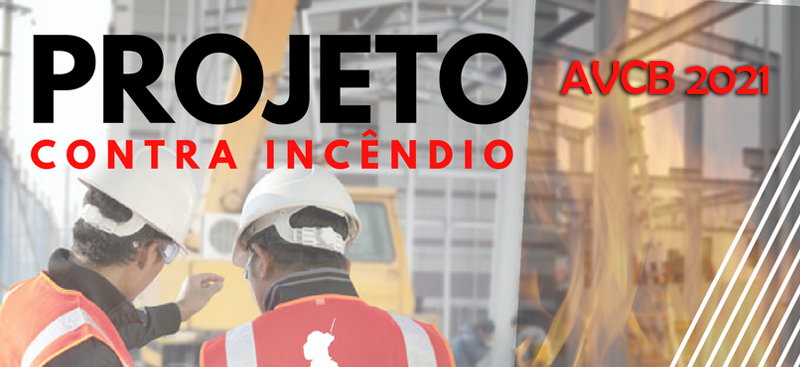 Projeto AVCB – 2021–>2025 (Auto Vistoria Corpo Bombeiros)